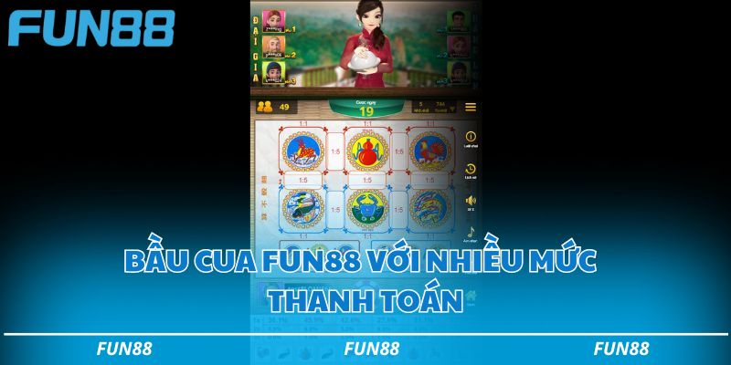 Các cửa cược bầu cua Fun88 với nhiều mức thanh toán khác nhau